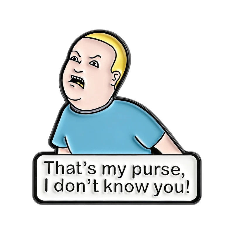 That'S My Purse, I Don'T Know You Enamel Pins Funny Bob Meme Brooches Lapel