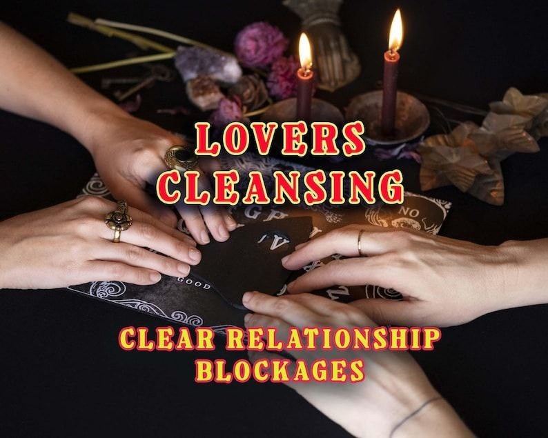Lovers Cleansing Reading – Relationship Healing & Negative Energy Removal