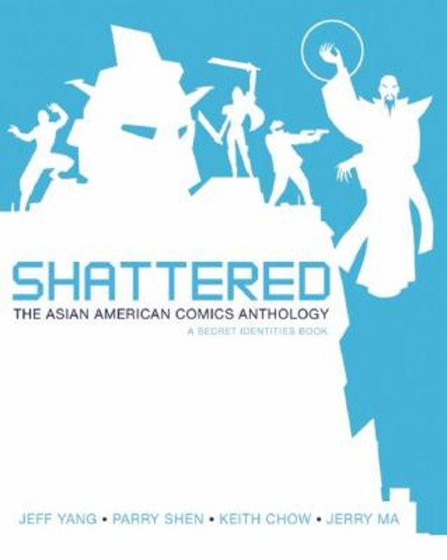Shattered Vol. 2 : The Asian American Comics Anthology Paperback