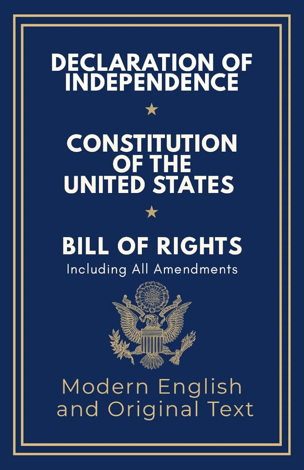 Declaration of Independence, Constitution of the United States, Bill of Rights