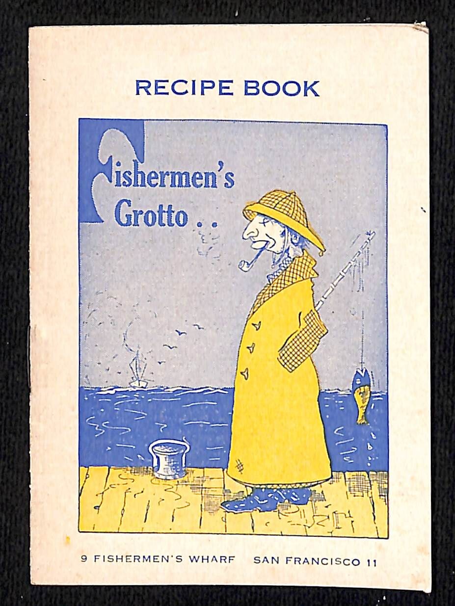 Fishermen\'s Grotto Restaurant San Francisco Small Recipe Book 12pp c1940\'s