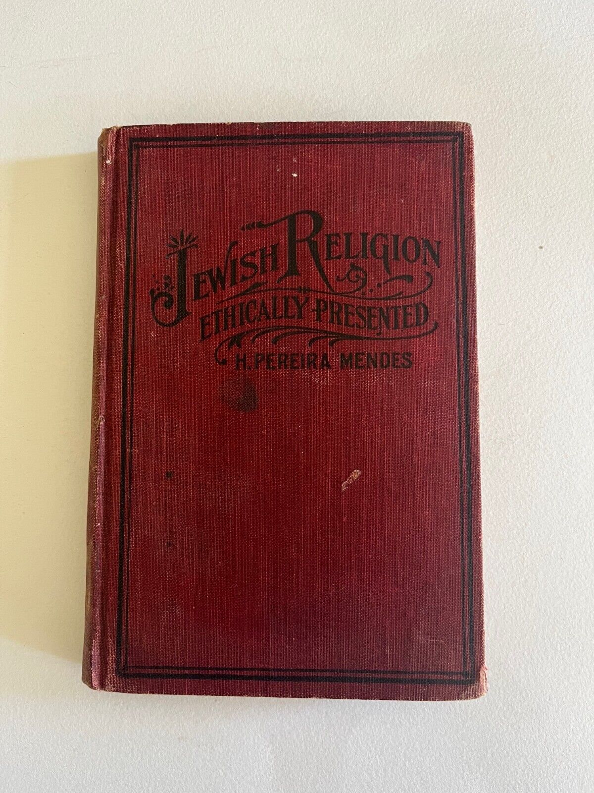 JEWISH RELIGION ETHICALLY PRESENTED ~ H. Pereira Mendes ~ 1904 rare book antique