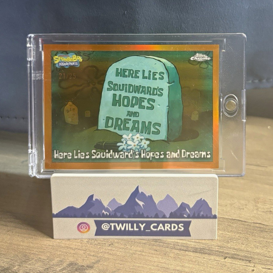 2024 Topps Chrome SpongeBob Here Lies Squidwards Hopes And Dreams /25 Orange