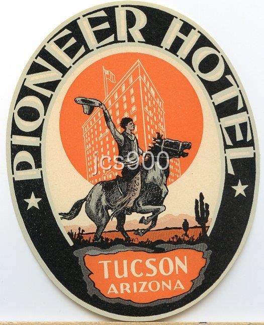 VINTAGE PIONEER HOTEL ARIZONA SOUVENIR STATE TRAVEL LUGGAGE DECAL LABEL ORIGINAL