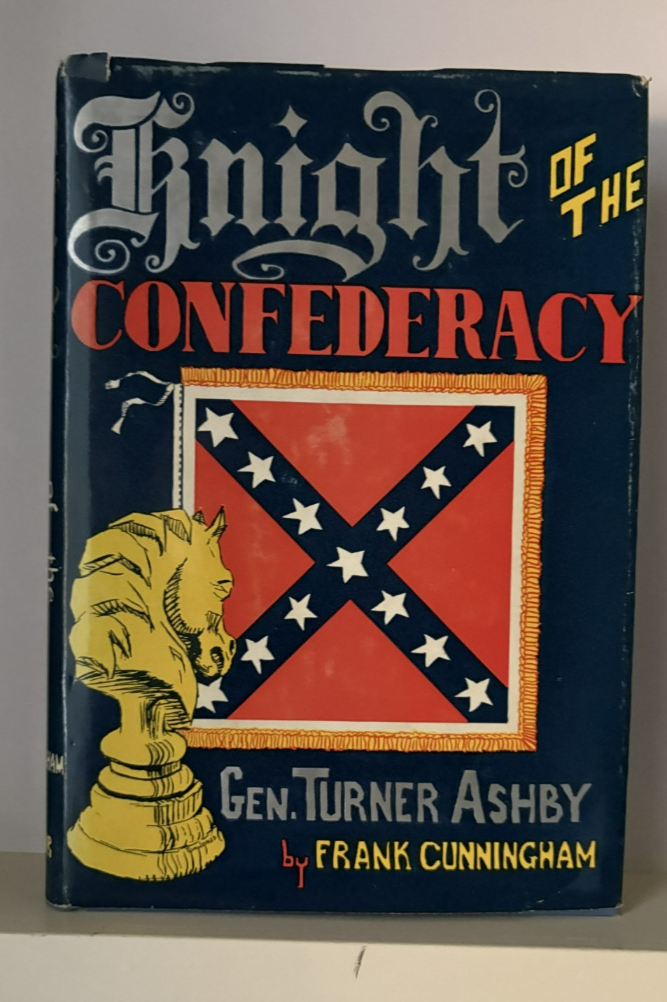 Knight of the Confederacy: Gen Turner Ashby, signed by author Frank Cunningham