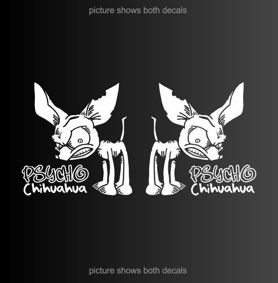 Psycho Chihuahua Dog Mini-Doggy Puppy Beware Teacup (2) Decals Stickers 6.5\