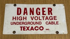 Vintage Texaco Danger High Voltage Underground Cables Silk Screened Sign Retired picture