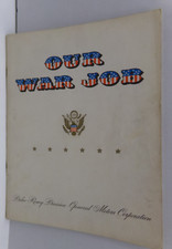 Our War Job Delco Remy General Motors Scarce World War II Effort Book 1944 picture