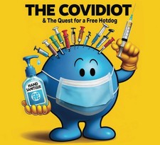 The Covidiot: & The Quest for a Free Hotdog picture