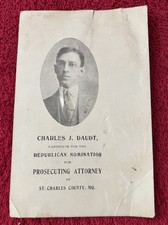 1908 Charles J Daudt Candidate St Charles  County MO Prosecuting Attorney Card picture