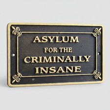 Asylum for the Criminally Insane Cast Iron Embossed Plaque picture