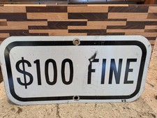 Vintage $100 Fine Metal Sign Original Authentic 12x6 Warning Notice Garage Shop picture