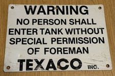 Vintage Texaco Warning Special Permission Enter Tank Silk Screened Sign Retired picture