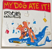 PSYCHO CHIHUAHUA MAGNET VINTAGE 1998 MY DOG ATE IT HOMEWORK FUNNY NOVELTY picture