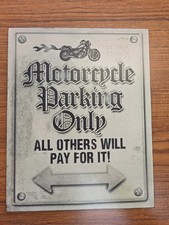 Metal Sign Motorcycle Parking Only All Others Will Pay For It picture