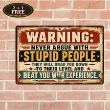 Never Argue With Idiots Sarcastic Office Desk Workplace Joke Metal Tin Sign 8x12 picture