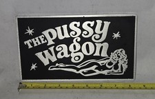 THE PUSSY WAGON  Cast Aluminum Car Club Plaque picture