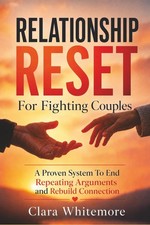 Relationship Reset For Fighting Couples: A Proven System to End Repeating argume picture