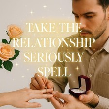 Take The Relationship Seriously Spell – Make Him Finally Step Up picture