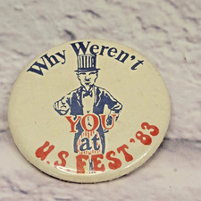 Vintage Why Weren't You at US Fest 83 Uncle Sam 1983 Rock Music Festival Button picture