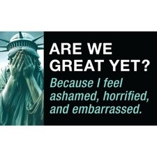 Are We Great Yet Car Magnet & Bumper Sticker Anti Trump Design picture