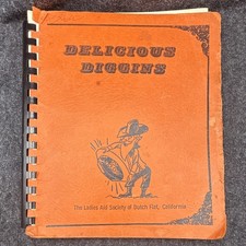 Delicious Diggins Spiral-Bound Cookbook Ladies Aid Society Dutch Flat CA 1969 picture