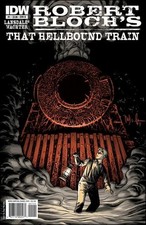 That Hellbound Train #1B VF/NM; IDW | Robert Bloch - w/Bag+Board picture
