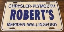 Robert's Chrysler Plymouth Dealership Booster License Plate Meriden Wallingford picture