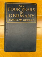 Gerard, James W. My Four Years in Germany 1917 HC Illustrated picture