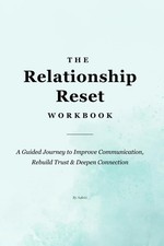 The Relationship Reset Workbook: A Guided Journey to Improve Communication, Rebu picture