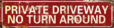 Vintage Metal Tin Sign Retro Private Driveway No Turn around Signs Stylish Wall picture