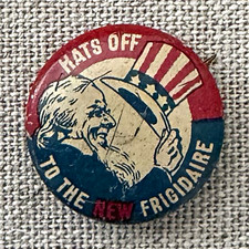 Vintage 1917 Frigidaire Advertising Pinback Button Hats Off New Frigidaire 3/4” picture