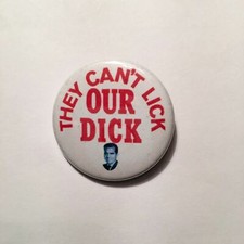 They Can't Lick Our Dick Richard Nixon Button Pinback GOP Donald Trump 1.5