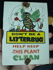 Rare Don't Be A Litter Bug Porcelain Enamel Sign picture